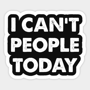 Funny Trending, Can't People Today, Social Distance Sticker